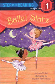 Title: Ballet Stars (Step into Reading Book Series: A Step 1 Book) (Turtleback School & Library Binding Edition), Author: Joan Holub