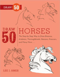 Title: Draw 50 Horses (Turtleback School & Library Binding Edition), Author: Lee J. Ames