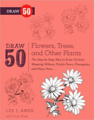 Title: Draw 50 Flowers, Trees, and Other Plants (Turtleback School & Library Binding Edition), Author: Lee J. Ames