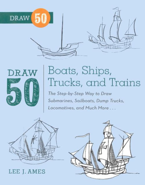 Draw 50 Boats, Ships, Trucks, And Trains (Turtleback School & Library Binding Edition)
