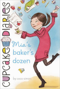 Title: Mia's Baker's Dozen (Cupcake Diaries Series #6) (Turtleback School & Library Binding Edition), Author: Coco Simon