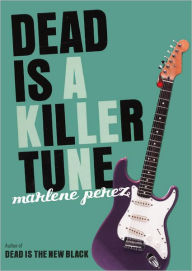 Title: Dead Is A Killer Tune (Turtleback School & Library Binding Edition), Author: Marlene Perez
