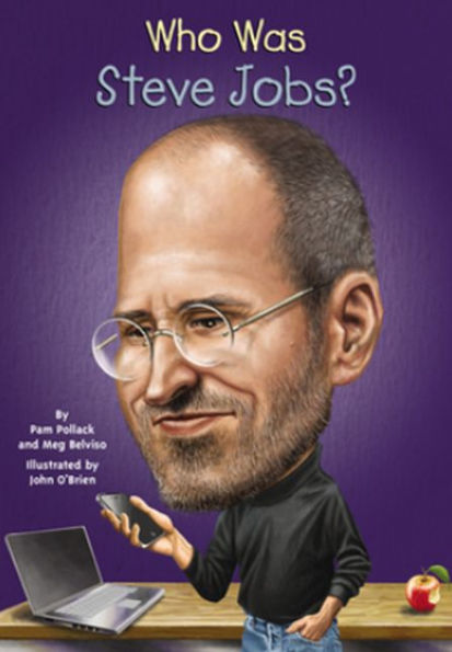 Who Was Steve Jobs? (Turtleback School & Library Binding Edition)