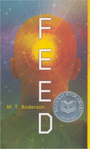 Title: Feed, Author: M. T. Anderson