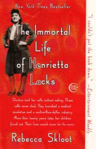 Title: The Immortal Life of Henrietta Lacks (Turtleback School & Library Binding Edition), Author: Rebecca Skloot