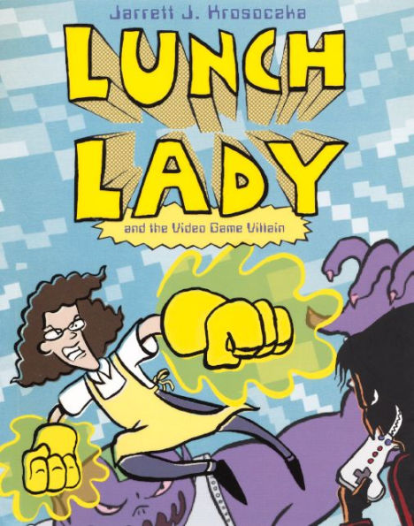Lunch Lady and the Video Game Villain (Turtleback School & Library Binding Edition)