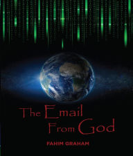 Title: The Email From God, Author: Fahim Graham
