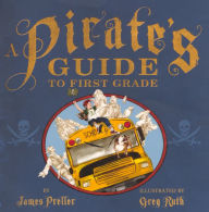 Title: A Pirate's Guide to First Grade, Author: James Preller