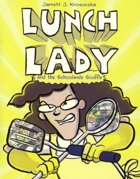 Lunch Lady and the Schoolwide Scuffle (Turtleback School & Library Binding Edition)