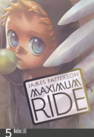 Title: Maximum Ride Manga, Volume 5, Author: James Patterson