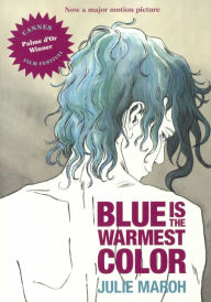 Title: Blue Is the Warmest Color, Author: Julie Maroh