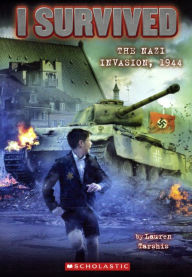 Title: I Survived the Nazi Invasion, 1944 (I Survived Series #9) (Turtleback School & Library Binding Edition), Author: Lauren Tarshis