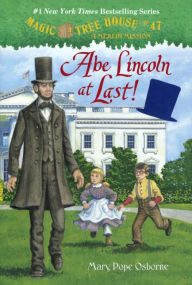 Abe Lincoln at Last! (Magic Tree House Merlin Mission Series #19) (Turtleback School & Library Binding Edition)