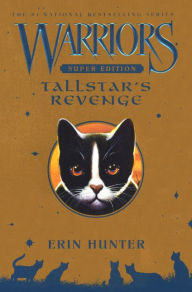 Title: Tallstar's Revenge (Warriors Super Edition Series #6) (Turtleback School & Library Binding Edition), Author: Erin Hunter