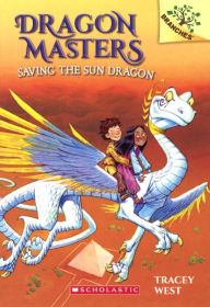 Saving the Sun Dragon (Dragon Masters Series #2) (Turtleback School & Library Binding Edition)