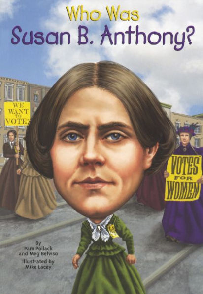 Who Was Susan B. Anthony? (Turtleback School & Library Binding Edition)