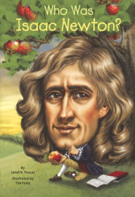 Title: Who Was Isaac Newton? (Turtleback School & Library Binding Edition), Author: Janet B. Pascal