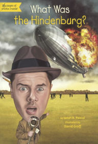 What Was the Hindenburg? (Turtleback School & Library Binding Edition)