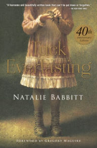 Title: Tuck Everlasting (Turtleback School & Library Binding Edition), Author: Natalie Babbitt