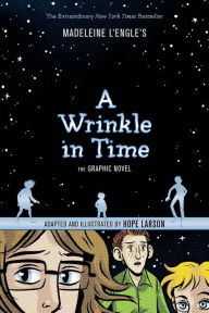 Title: A Wrinkle in Time: The Graphic Novel, Author: Madeleine L'Engle