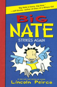 Title: Big Nate Strikes Again, Author: Lincoln Peirce