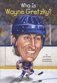 Title: Who Is Wayne Gretzky? (Turtleback School & Library Binding Edition), Author: Gail Herman