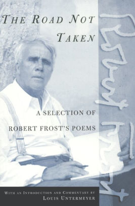 The Road Not Take A Selection Of Robert Frosts Poems Turtleback The Road Not Take A Selection Of Robert Frosts Poems Turtleback