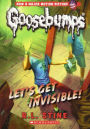 Let's Get Invisible! (Classic Goosebumps Series #24) (Turtleback School & Library Binding Edition)