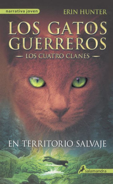 En territorio salvaje (Los gatos guerreros: Los cuatro clanes 1)