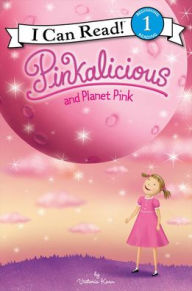 Title: Pinkalicious and Planet Pink, Author: Victoria Kann