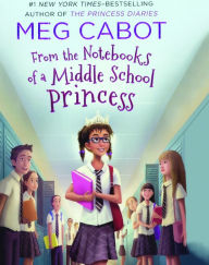 Title: From the Notebooks of a Middle-School Princess, Author: Meg Cabot