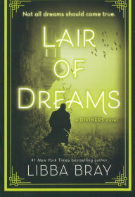 Title: Lair of Dreams, Author: Libba Bray