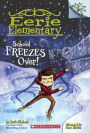 School Freezes Over! (Eerie Elementary Series #5) (Turtleback School & Library Binding Edition)