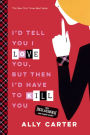 I'd Tell You I Love You, but Then I'd Have to Kill You (Turtleback School & Library Binding Edition)