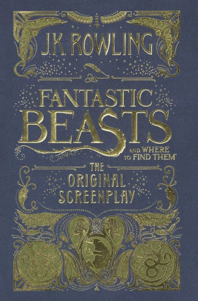 Fantastic Beasts and Where to Find Them: The Original Screenplay (Turtleback School & Library Binding Edition)