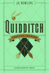 Title: Quidditch through the Ages (Harry Potter Series) (Turtleback School & Library Binding Edition), Author: Kennilworthy Whisp