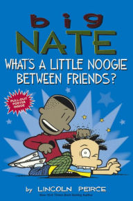 Title: What's a Little Noogie Between Friends?, Author: Lincoln Peirce