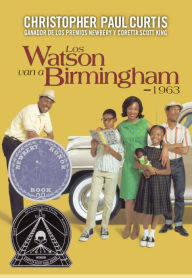 Title: Los Watson Van A Birmingham -- 1963 (The Watsons Go To Birmingham -- 1963), Author: Christopher Paul Curtis