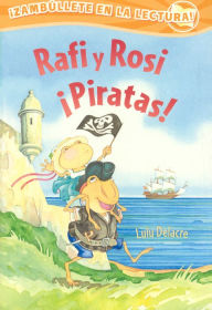 Title: Rafi y Rosi Piratas! (Rafi and Rosi Pirates!), Author: 