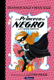 Title: La Princesa de Negro y la fiesta perfecta (La Princesa de Negro 2) (Turtleback School & Library Binding Edition), Author: Shannon Hale