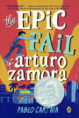 The Epic Fail Of Arturo Zamora (Turtleback School & Library Binding Edition)