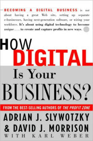 Title: How Digital Is Your Business?, Author: Adrian J. Slywotzky
