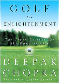 Title: Golf for Enlightenment: The Seven Lessons for the Game of Life, Author: Deepak Chopra