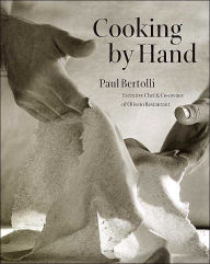 Title: Cooking by Hand, Author: Paul Bertolli