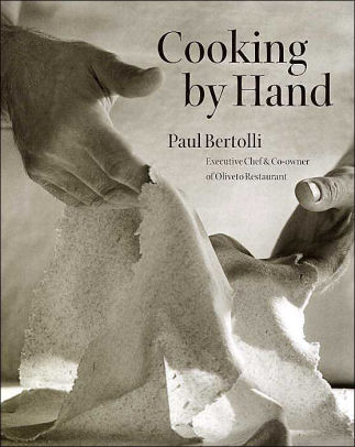 Title: Cooking by Hand: A Cookbook, Author: Paul Bertolli