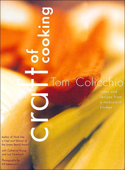 Craft of Cooking: Notes and Recipes from A Restaurant Kitchen: Cookbook
