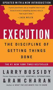 Title: Execution: The Discipline of Getting Things Done, Author: Larry Bossidy
