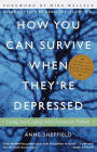 How You Can Survive When They're Depressed : Living and Coping With Depression Fallout