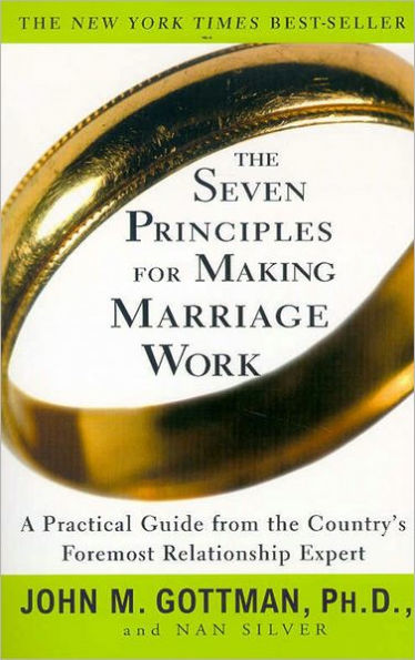 The Seven Principles for Making Marriage Work