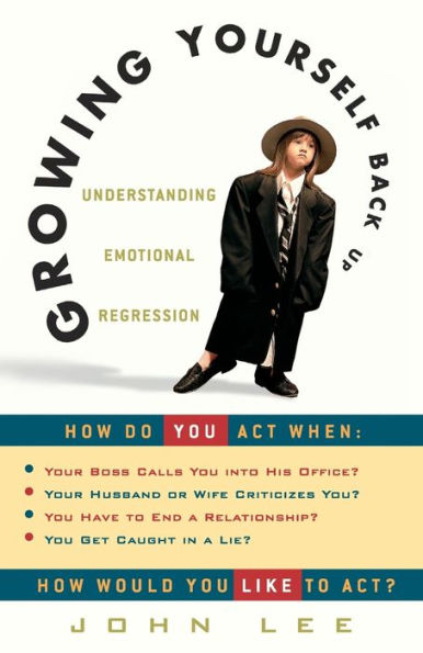 Growing Yourself Back Up: Understanding Emotional Regression
